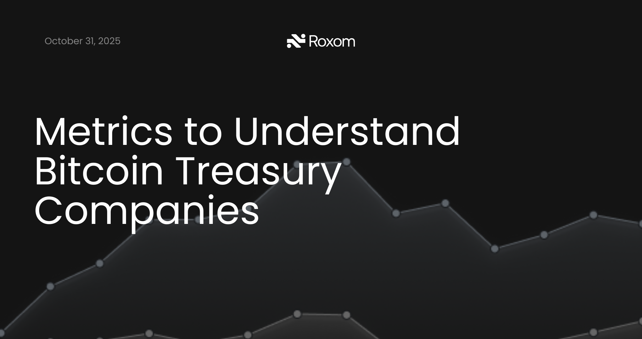 Metrics to Understand Bitcoin Treasury Companies