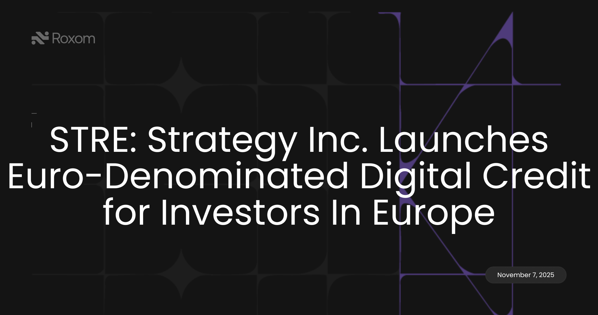 STRE: Strategy Inc. Launches Euro-Denominated Digital Credit for Investors In Europe