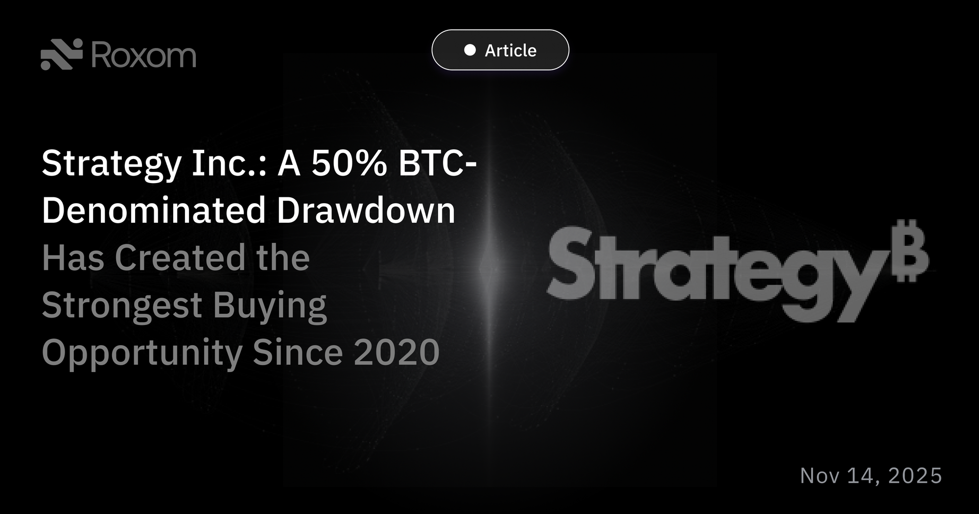 Strategy Inc.: A 50% BTC-Denominated Drawdown Has Created the Strongest Buying Opportunity Since 2020